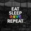 Eat, Sleep, Rave & Repeat cover